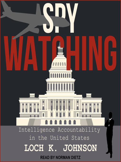 Title details for Spy Watching by Loch K. Johnson - Available
